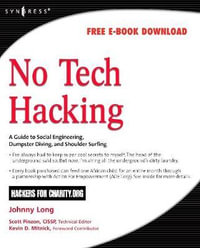 No Tech Hacking : A Guide to Social Engineering, Dumpster Diving, and Shoulder Surfing - Kevin D. Mitnick