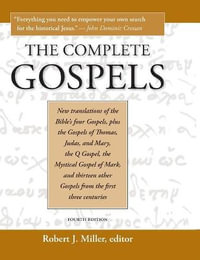 The Complete Gospels - Robert J. Miller