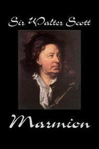 Marmion by Sir Walter Scott, Fiction, Historical, Literary, Classics - Sir Walter Scott
