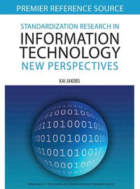 Standardization Research in Information Technology : New Perspectives - Kai Jakobs