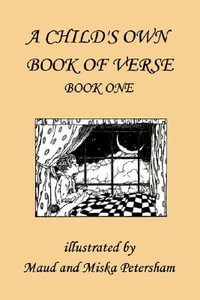 A Child's Own Book of Verse, Book One (Yesterday's Classics) - Ada M. Skinner