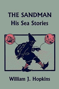 THE SANDMAN : His Sea Stories (Yesterday's Classics) - William J. Hopkins