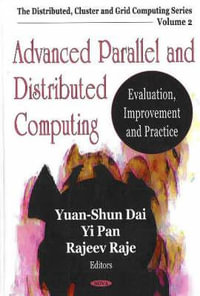 Advanced Parallel & Distributed Computing : Evaluation, Improvement & Practice - Rajeev Raje