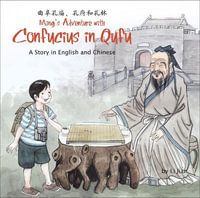 Ming's Adventure with Confucius in Qufu : A Story in English and Chinese - Li Jian
