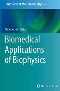 Protein and Sub-Cellular Function : Handbooks of Modern Biophysics - Thomas Jue