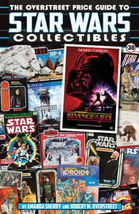 The Overstreet Price Guide To Star Wars Collectibles - Amanda Sheriff
