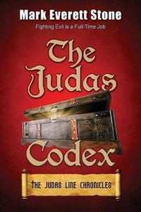 The Judas Codex : Judas Line Chronicles - Mark Everett Stone