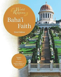 Baha'i Faith : World Religions - Paula R. Hartz