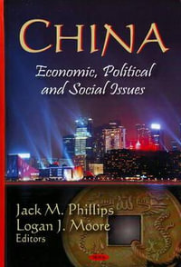 China : Economic, Political & Social Issues - Jack M Phillips