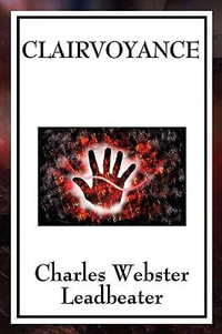 Clairvoyance - Charles Webster Leadbeater