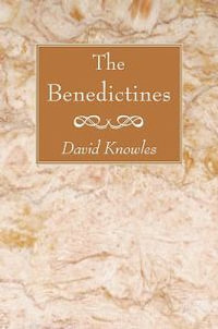 The Benedictines - David Knowles