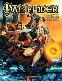 Pathfinder Volume 3: City of Secrets : Pathfinder - Jim Zub