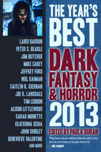 The Year's Best Dark Fantasy & Horror : 2013 Edition - Peter S. Beagle