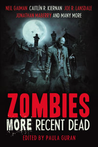 Zombies : More Recent Dead - Neil Gaiman