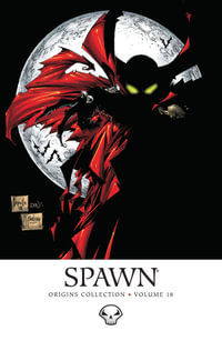 Spawn : Origins Volume 18 - Brian Holguin