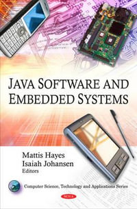Java Software & Embedded Systems : Computer Science, Technology and Applications - Isaiah Johansen