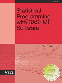 Statistical Programming with Sas/IML Software - Rick Wicklin