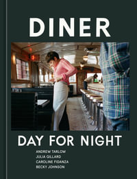 Diner : Day for Night - Andrew Tarlow