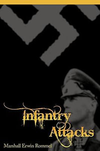 Infantry Attacks - Erwin Rommel