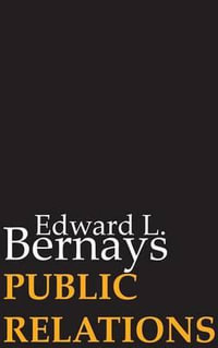 Public Relations - Edward L. Bernays