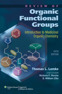 Review of Organic Functional Groups : 5th Edition - Introduction to Medicinal Organic Chemistry - Victoria F. Roche