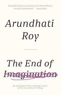 The End of Imagination - Arundhati Roy