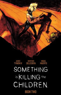 Something is Killing the Children Book Two Deluxe Edition : Something Is Killing the Children - James Tynion IV