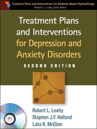 Treatment Plans & Interventions for Depression & Anxiety Disorders : 2nd Edition - Robert L. Leahy
