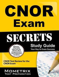 Cnor Exam Secrets Study Guide : Cnor Test Review for the Cnor Exam - Mometrix Nursing Certification Test Team