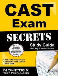 Cast Exam Secrets Study Guide : Cast Test Review for the Construction and Skilled Trades Exam - Mometrix Workplace Aptitude Test Team