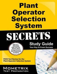 Plant Operator Selection System Secrets Study Guide : Poss Test Review for the Plant Operator Selection System - Mometrix Test Prep