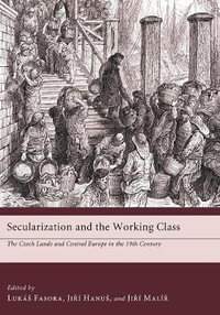 Secularization and the Working Class - Lukas Fasora
