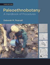 Paleoethnobotany : A Handbook of Procedures - Deborah Pearsall