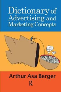Dictionary of Advertising and Marketing Concepts - Arthur Asa Berger