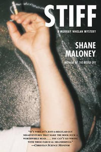 Stiff : A Murray Whelan Mystery - Shane Maloney