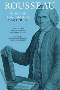 Rousseau, Judge of Jean-Jacques : Dialogues - Jean-Jacques Rousseau