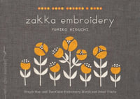 Zakka Embroidery : Simple One- and Two-Color Embroidery Motifs and Small Crafts - Yumiko Higuchi