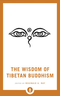 The Wisdom of Tibetan Buddhism : Shambhala Pocket Library - Reginald A. Ray