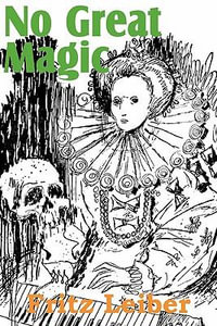 No Great Magic - Fritz Leiber