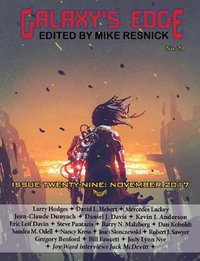 Galaxy's Edge Magazine : Issue 29, November 2017 - Mercedes Lackey