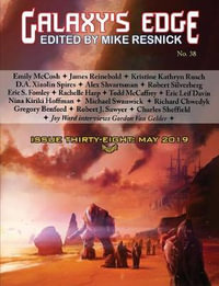 Galaxy's Edge Magazine : Issue 38, May 2019 - Michael Swanwick