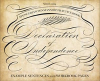 Spencerian Penmanship Practice Book: The Declaration of Independence : Example Sentences with Workbook Pages - Schin Loong