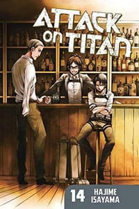 Attack on Titan, Vol. 14 : Attack on Titan (includes all Subseries) - Hajime Isayama