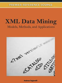 XML Data Mining : Models, Methods, and Applications - Andrea Tagarelli