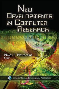 New Developments in Computer Research : Computer Science, Technology and Applications - Nikos E Mastorakis