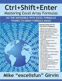 Ctrl+Shift+Enter Mastering Excel Array Formulas : Do the Impossible with Excel Formulas Thanks to Array Formula Magic - Mike ExcelisFun Girvin