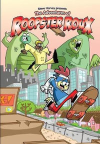 Steve Harvery's Roopster Roux : The Adventures of Roopster Roux - Steve Harvey