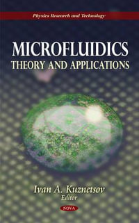 Microfluidics : Theory & Applications - Ivan A Kuznetsov