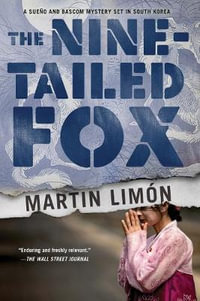 The Nine-Tailed Fox : Sueï¿½o and Bascom Mystery - Martin Limon