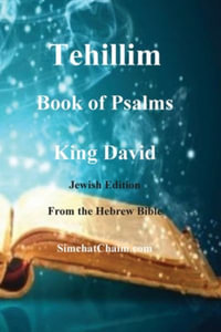 Tehillim - Book of Psalms - Hebrew Bible - David King